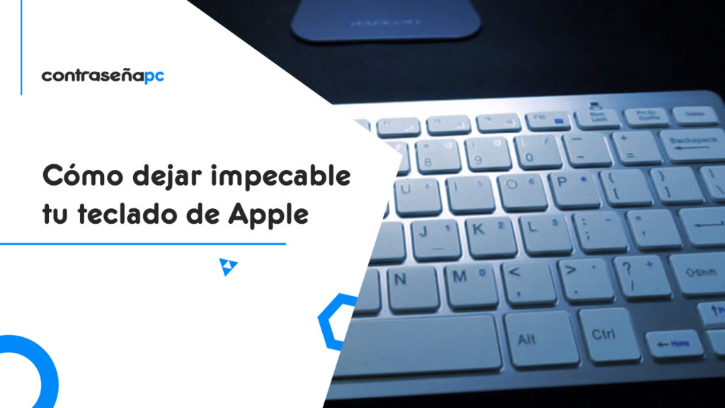 Cómo dejar impecable tu teclado de Apple portada